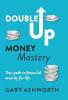 Double Up Money Mastery