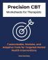 Precision CBT Worksheets for Therapists