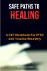Safe Paths to Healing