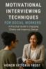 Motivational Interviewing Techniques for Social Workers