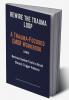 Rewire the Trauma Loop