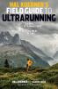 HAL KOERNER'S FIELD GUIDE TO ULTRARUNNING