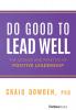 Do Good To Lead Well