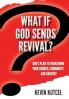What If God Sends Revival?