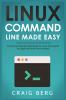 Linux Command Line Made Easy