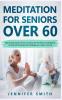 Meditation For Seniors Over 60