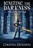 Igniting the Darkness