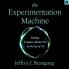 The Experimentation Machine