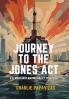 JOURNEY TO THE JONES ACT