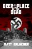 Deep in the Place of the Dead