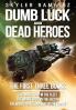 Dumb Luck and Dead Heroes Omnibus Books 1-3