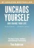UNCHAOS YOURSELF AND CHANGE YOUR LIFE