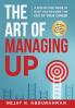 The Art of Managing Up