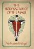 The Holy Sacrifice of the Mass