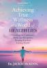 Achieving True Wellness in a World of Health Lies