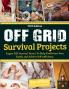 Off Grid Survival Projects 2025