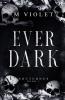 Ever Dark