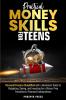 Practical Money Skills for Teens