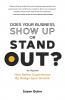 Does Your Business Show Up Or Stand Out?