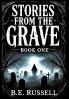 Stories from the Grave - BOOK ONE