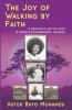 The Joy of Walking by Faith