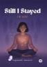 Still I Stayed