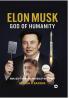 Elon Musk God of Humanity