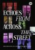 Echoes From Across The Street