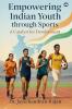Empowering Indian Youth through Sports