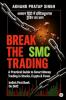 Break the SMC Trading / आसान हिंदी में स्मार्ट मनी ट्रेडिंग