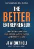 The Better Entrepreneur