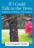 If I Could Talk to the Trees