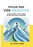 Focus sur vos objectifs