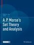 A.P. Morse’s Set Theory and Analysis