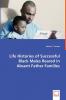 Life Histories of Successful Black Males Reared in Absent Father Families