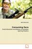 Consuming Guns