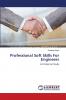 Professional Soft Skills For Engineers