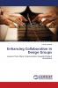 Enhancing Collaboration in Design Groups