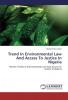 Trend In Environmental Law And Access To Justice In Nigeria: Recent Trends In Environmental Law And Access To Justice In Nigeria