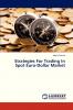 Strategies for Trading in Spot Euro-Dollar Market