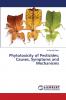 Phytotoxicity of Pesticides; Causes Symptoms and Mechanisms