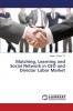 Matching Learning and Social Network in CEO and Director Labor Market