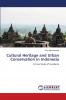 Cultural Heritage and Urban Conservation in Indonesia