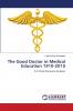 The Good Doctor in Medical Education 1910-2010