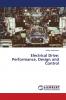 Electrical Drive: Performance Design and Control