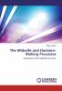 The Midwife and Decision-Making Processes: Integration into midwifery practice