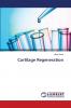 Cartilage Regeneration