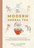 The Modern Herbal Tea Bible