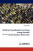Political Socialization in Hong Kong Schools