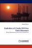 Evolution of Crude Oil Price Term Structure